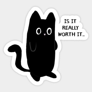 Funny Existential Crisis Cat I Sticker